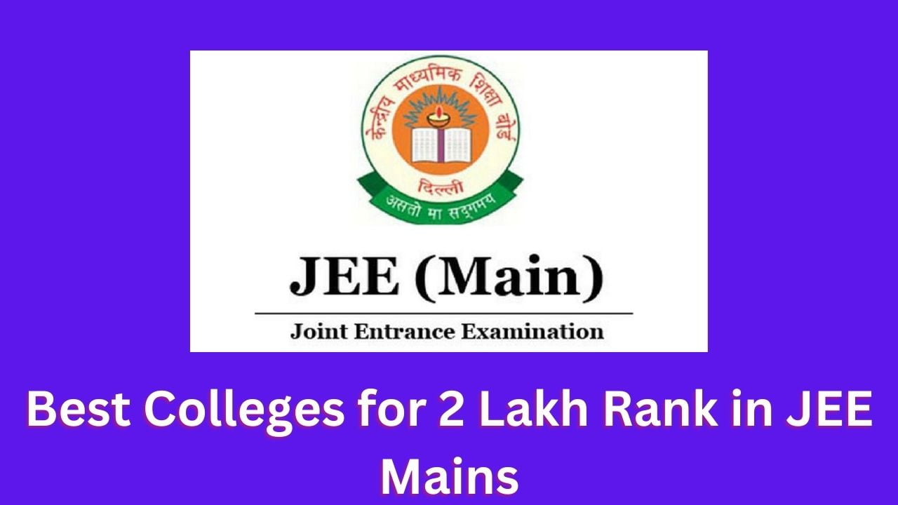 the-best-colleges-for-2-lakh-rank-in-jee-mains-education-or-job