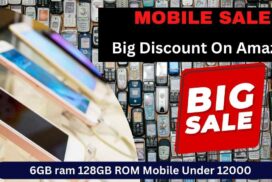 6GB ram 128GB ROM Mobile Under 12000 Amazon Big Sale Start